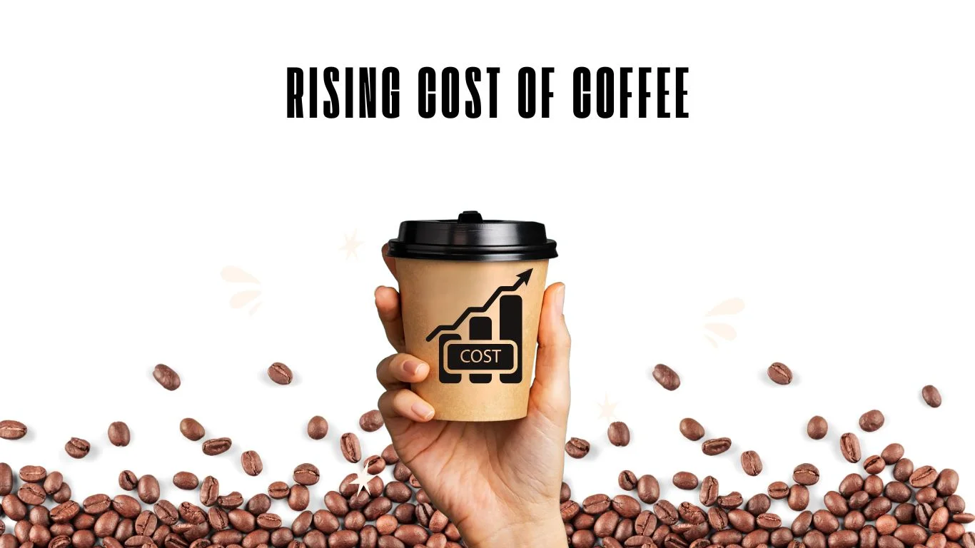 Understanding the Rising Cost of Coffee: What’s Behind the Price Hike?